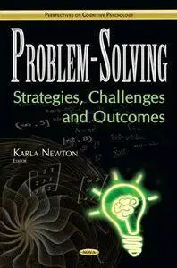 Problem-Solving : Strategies, Challenges and Outcomes