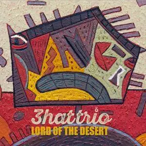 3hattrio - Lord of the Desert (2018)