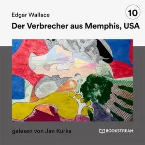 «Der Verbrecher aus Memphis, USA» by Edgar Wallace