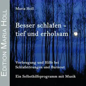 «Besser schlafen - tief und erholsam» by Maria Holl