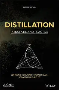 Distillation: Principles and Practice, 2nd Edition