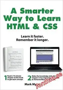 A Smarter Way to Learn HTML & CSS: Learn it faster. Remember it longer. (Volume 2)