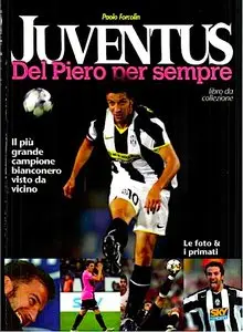 Juventus - Del Piero per sempre