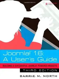 Joomla! 1.6: A User's Guide: Building a Successful Joomla! Powered Website, 3rd edition (Repost)