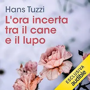 «L'ora incerta tra il cane e il lupo» by Hans Tuzzi