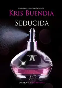 «Seducida» by Kris Buendía
