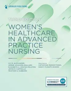 Women’s Healthcare in Advanced Practice Nursing, 3rd Edition