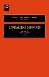 Capitalisms Compared, Volume 24 (Comparative Social Research) (Repost)