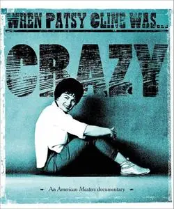 American Masters: When Patsy Cline Was Crazy (2017)