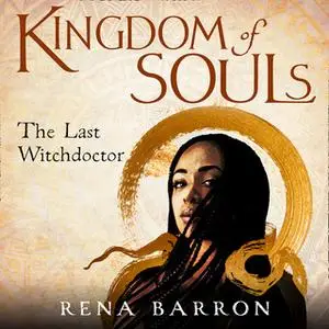 «Kingdom of Souls» by Rena Barron