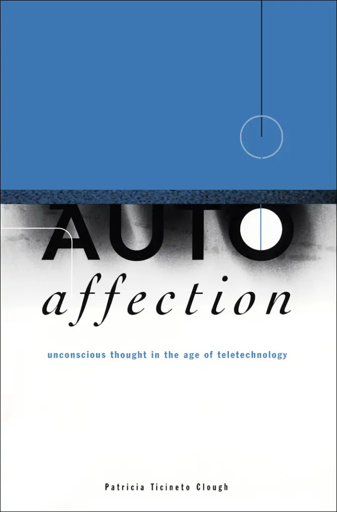 Autoaffection: Unconscious Thought In The Age Of Teletechnology   Avaxhome