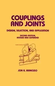 Jon Mancuso - Couplings and Joints: Design, Selection & Application (Repost)