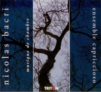 Nicolas Bacri - Musique de Chambre - Ensemble Capriccioso (2005)