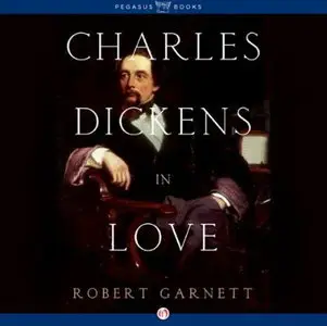 Charles Dickens in Love [Audiobook]
