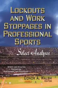 Lockouts and Work Stoppages in Professional Sports: Select Analyses (repost)