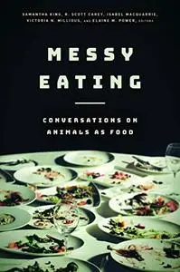 Messy Eating Conversations on Animals as Food