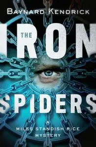 «The Iron Spiders» by Baynard Kendrick