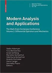 Modern Analysis and Applications: The Mark Krein Centenary Conference - Volume 2: Differential Operators and Mechanics (Repost)