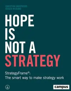 Hope Is Not a Strategy: StrategyFrame: The smart way to make strategy work