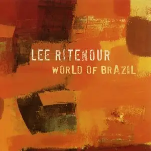 Lee Ritenour - World Of Brazil (2005) {Verve}