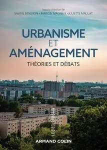 Sabine Bognon, Marion Magnan, Juliette Maulat, "Urbanisme et aménagement : théories et débats"