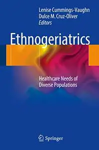 Ethnogeriatrics: Healthcare Needs of Diverse Populations (Repost)