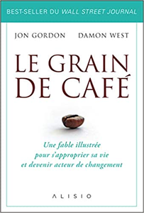 Le grain de café - Jon Gordon & Damon West