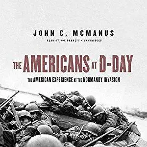 The Americans at D-Day: The American Experience at the Normandy Invasion [Audiobook]