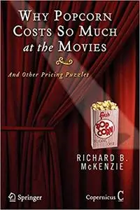 Why Popcorn Costs So Much at the Movies: And Other Pricing Puzzles (Repost)