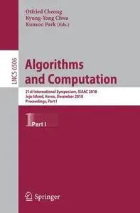 Algorithms and Computation: 21st International Symposium, ISAAC 2010, Jeju Island, Korea, December 15-17, 2010, Proceedings, Pa