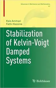 Stabilization of Kelvin-Voigt Damped Systems