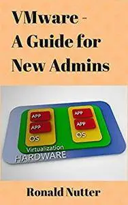 VMware - A Guide for New Admins