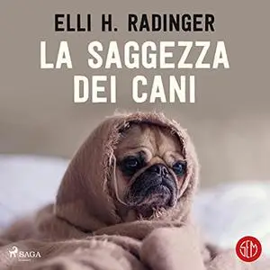 «La saggezza dei cani» by Elli H. Radinger