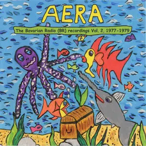 Aera - The Bavarian Radio (BR) Recordings Vol. 2, 1977-1979 (2010)