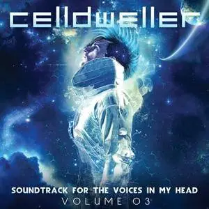 Celldweller - Soundtrack for the Voices in My Head Vol. 03 (2016)