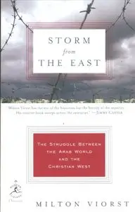 Storm from the East: The Struggle Between the Arab World and the Christian West