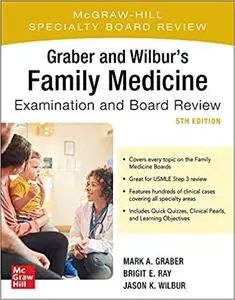 Graber and Wilbur's Family Medicine Examination and Board Review, Fifth Edition (Repost)