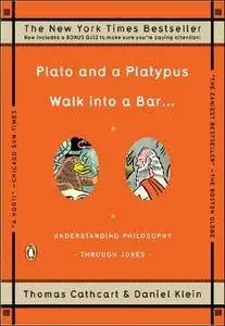 Plato and a Platypus Walk into a Bar . . .: Understanding Philosophy Through Jokes