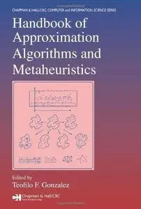Handbook of approximation algorithms and metaheuristics