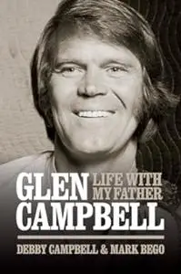 Glen Campbell: Life With My Father