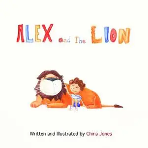 «Alex and the Lion» by China Jones