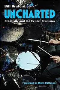 Uncharted: Creativity and the Expert Drummer