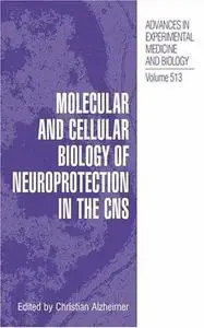 Molecular and Cellular Biology of Neuroprotection in the CNS