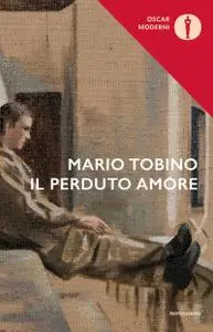 Mario Tobino - Il perduto amore