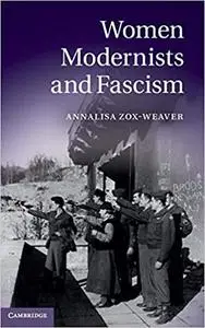 Women Modernists and Fascism