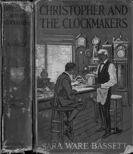 «Christopher and the Clockmakers» by Sara Ware Bassett