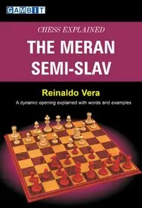 Chess Explained: The Meran Semi-Slav (Repost)