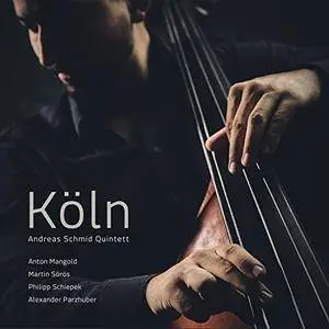 Andreas Schmid Quintett - Köln (2018)
