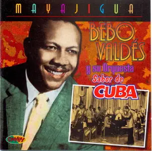Bebo Valdés y su Orquesta Sabor de Cuba - Mayajigua   (1995)