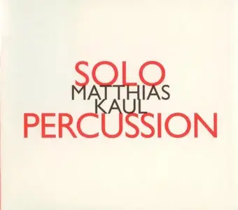 Matthias Kaul - Solo Percussion (1999)